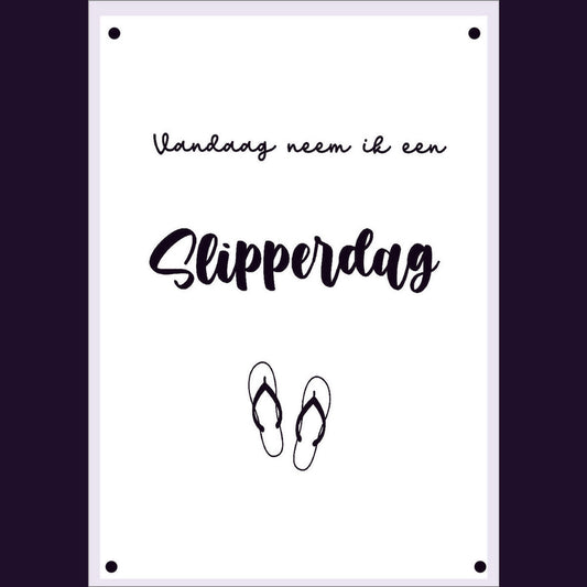 Tuinposter Slipperdag